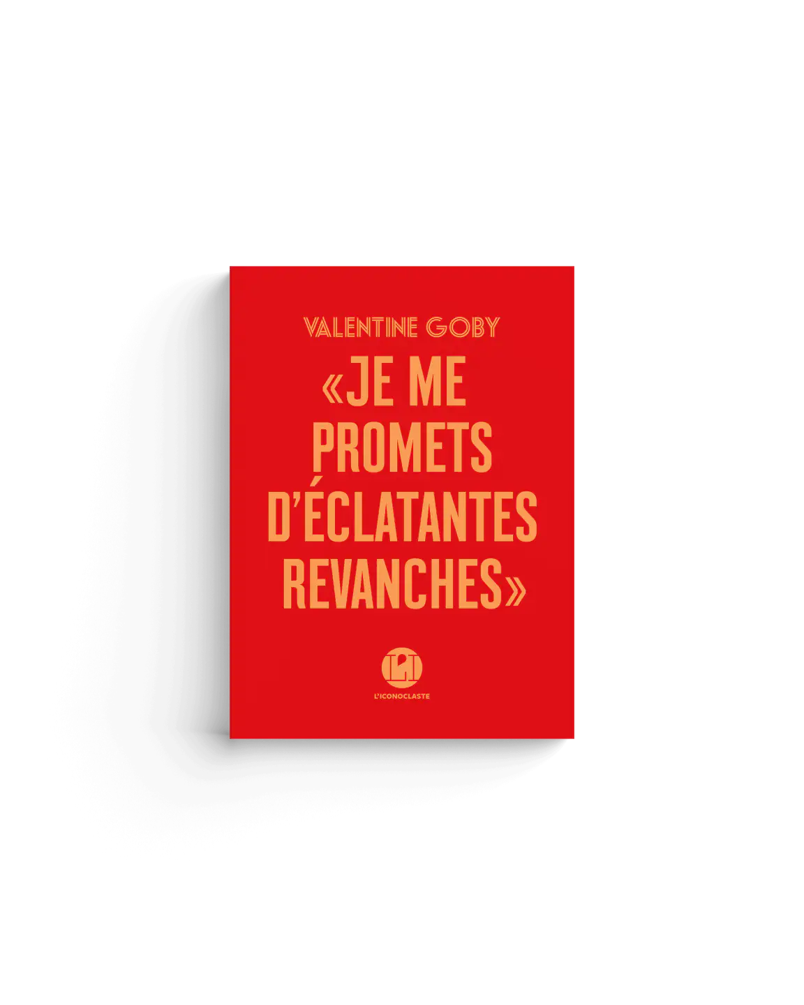 « Je me promets d&rsquo;éclatantes revanches »
