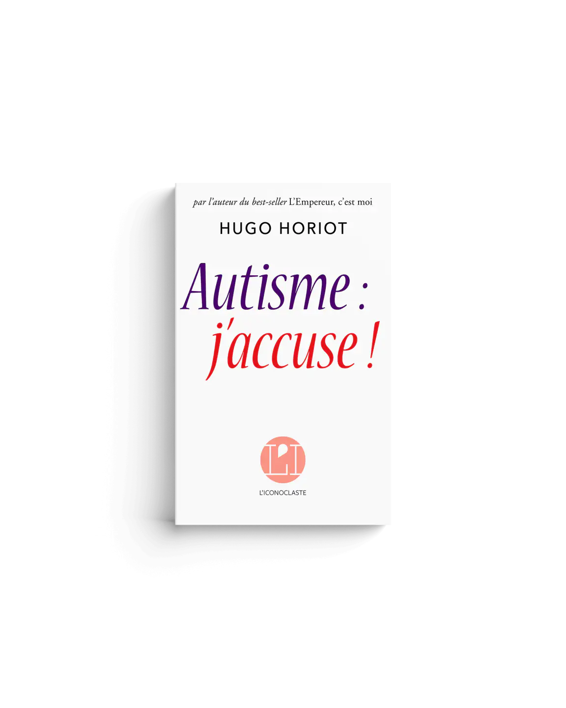 Autisme : j&rsquo;accuse !