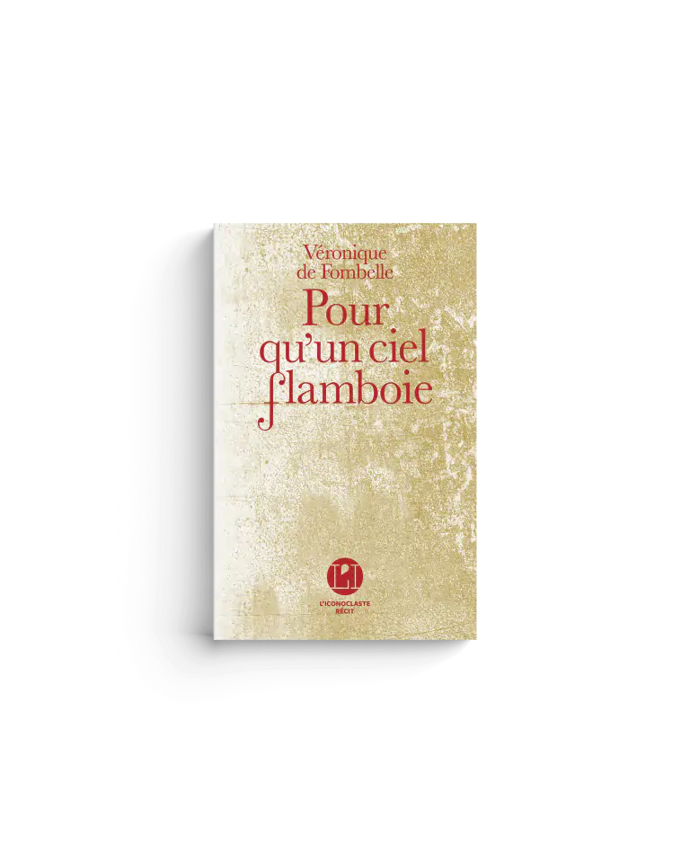 Pour qu&rsquo;un ciel Flamboie