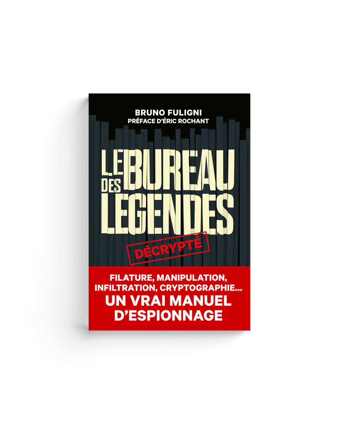 Le bureau des légendes décrypté