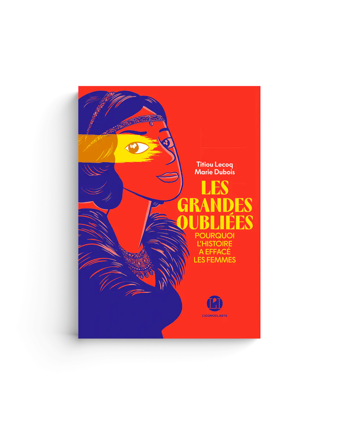 Les Grandes Oubliées Titiou Lecoq Marie Dubois