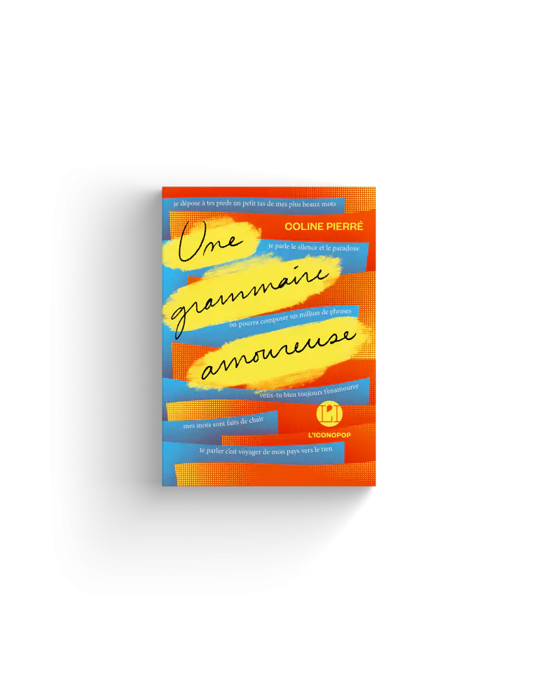 Coline Pierré Une grammaire amoureuse